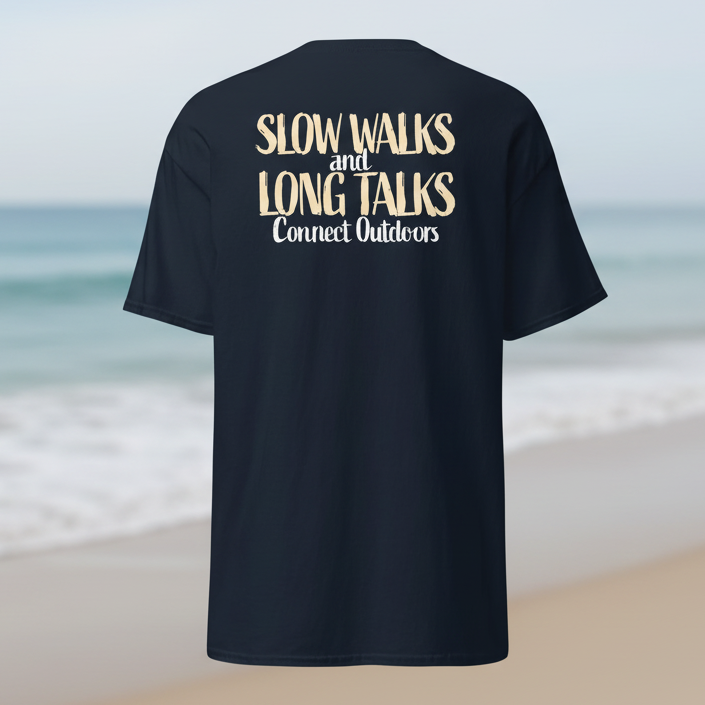 Slow Walks Long Talks T-Shirt